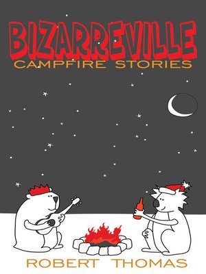 cover image of Bizarreville Campfire Stories